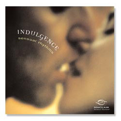 Indulgence Mood Music CD, Sensual Rhythums, 52 mins, Sinclair Institute